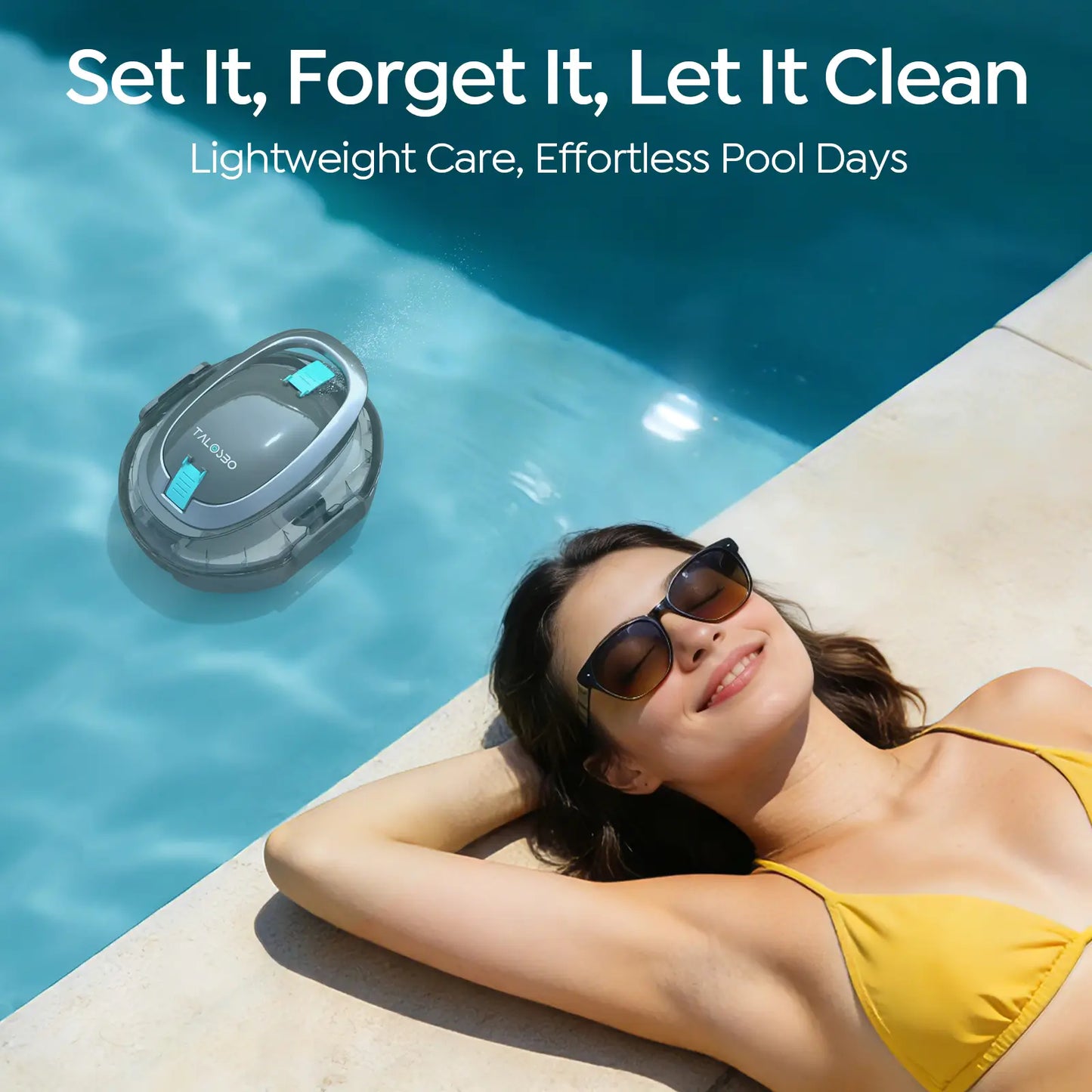 Woman relaxing by a pool with a robot pool cleaner and text 'Set It, Forget It, Let It Clean'.
